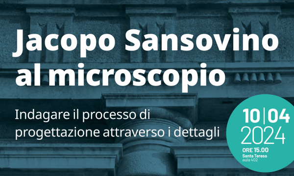 Jacopo Sansovino al microscopio